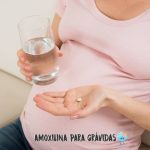 Grávida pode tomar amoxicilina?