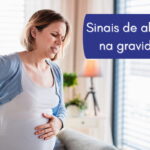 5 Sinais que a gravidez não vai bem: fique alerta!